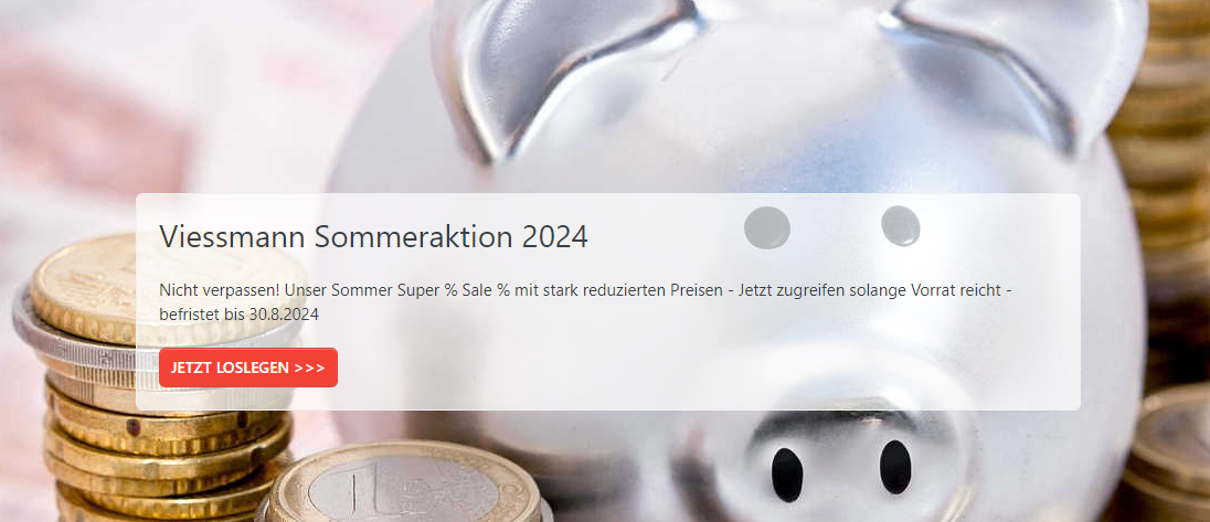 Viessmann Sommeraktion 2024: Stark reduzierte Preise! Nur noch bis zum 30.08.24