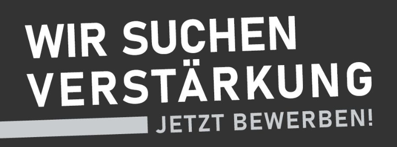 Wir suchen Verstärkung